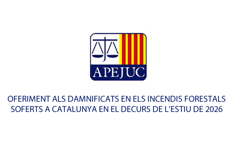 OFERIMENT ALS DAMNIFICATS EN ELS INCENDIS FORESTALS SOFERTS A CATALUNYA EN EL DECURS DE L’ESTIU DE 2026 - APEJUC posa a disposició de les persones i entitats afectades pels incendis una línia telefònica gratuïta de consulta tècnica-jurídica pericial. L’associació ofereix orientació sobre la valoració de danys, la conservació de proves, la comunicació amb asseguradores i la designació d’experts judicials independents.
